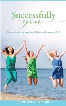 portada Successfully You: How to be the best version of YOU in all seasons of life (en Inglés)
