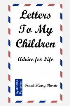portada Letters To My Children: Advice for Life (en Inglés)