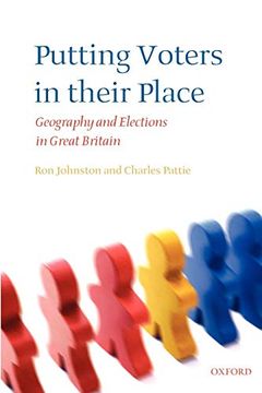 portada Putting Voters in Their Place: Geography and Elections in Great Britain (Oxford Geographical and Environmental Studies Series) (en Inglés)