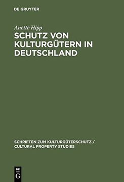 portada Schutz Von Kulturgutern in Deutschland (Schriften Zum Kulturga1/4terschutz / Cultural Property Studi)