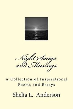 portada Night Songs and Musings: A Collection of Inspirational Poems and Essays (en Inglés)