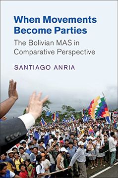 portada When Movements Become Parties: The Bolivian mas in Comparative Perspective (Cambridge Studies in Comparative Politics) (en Inglés)