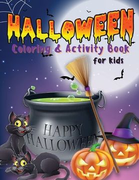 portada Halloween Coloring & Activity Book for Kids: Coloring Pages, Maze Game, Dot to Dot, Word Search How to Draw, .. And More Gift For Happy Halloween