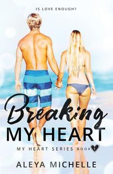 portada Breaking my Heart: Book 1 - My Heart Series