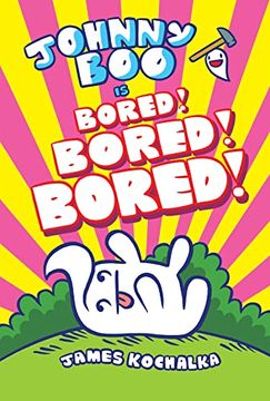 portada Johnny boo (Book 14): Is Bored! Bored! Bored! 