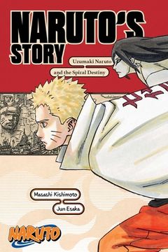 portada Naruto: Naruto'S Story--Uzumaki Naruto and the Spiral Destiny (Naruto Novels) (in English)