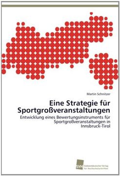 portada Eine Strategie für Sportgroßveranstaltungen: Entwicklung eines Bewertungsinstruments für Sportgroßveranstaltungen in  Innsbruck-Tirol
