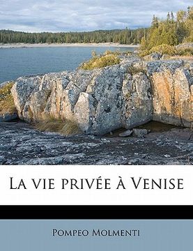 portada La vie privée à Venise (en Francés)