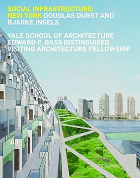 portada Social Infrastructure: New York (Edward P. Bass Distinguished Visiting Architecture Fellowship Series)