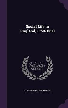 portada Social Life in England, 1750-1850 (en Inglés)