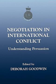 portada negotiation in international conflict: understanding persuasion
