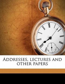 portada addresses, lectures and other papers