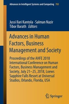 portada Advances in Human Factors, Business Management and Society: Proceedings of the Ahfe 2018 International Conference on Human Factors, Business Managemen