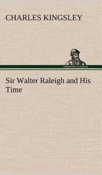portada sir walter raleigh and his time (in English)