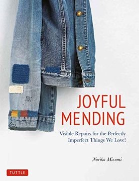 portada Joyful Mending: Visible Repairs for the Perfectly Imperfect Things we Love! (in English)