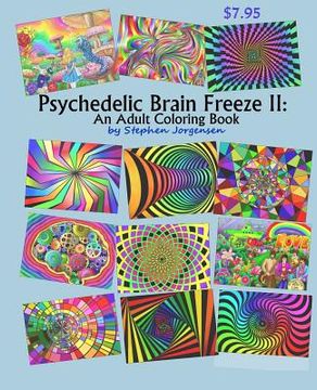 portada Psychedelic Brain Freeze II: An Adult Coloring Book (in English)