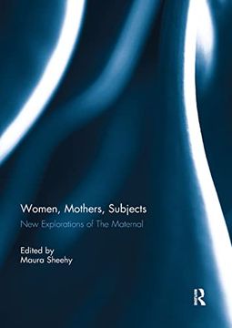 portada Women, Mothers, Subjects: New Explorations of the Maternal (in English)