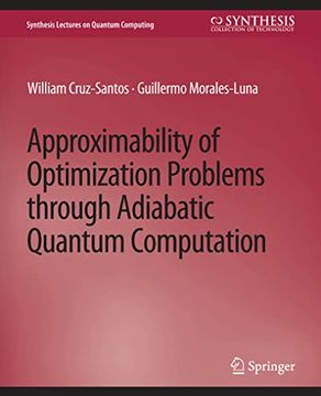 portada Approximability of Optimization Problems Through Adiabatic Quantum Computation (en Inglés)