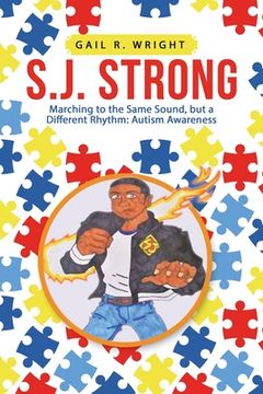 portada S.J. Strong: Marching to the Same Sound, but a Different Rhythm: Autism Awareness (en Inglés)