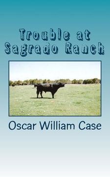 portada Trouble at Sagrado Ranch (en Inglés)