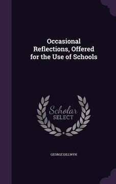 portada Occasional Reflections, Offered for the Use of Schools (en Inglés)