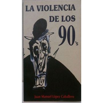 portada La Violencia de los 90's (in Spanish)
