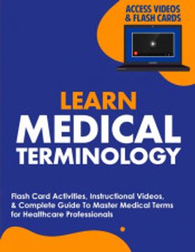 portada Learn Medical Terminology: Flash Card Activities, Instructional Videos, & Complete Guide to Master Medical Terms for Healthcare Professionals 
