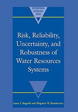 portada Risk, Reliability, Uncertainty, and Robustness of Water Resource Systems (International Hydrology Series) (in English)