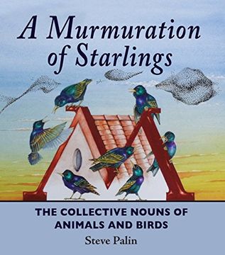 portada A Murmuration of Starlings: The Collective Nouns of Animals and Birds