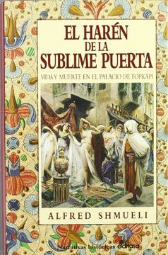 portada El Haren de la Sublime Puerta: Vida y Muerte enn el Palacio de to Pkapi (in Spanish)
