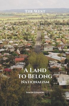 portada A Land to Belong: Nationalism (en Inglés)
