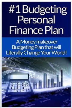 portada Budgeting: Personal Finance: The #1 Guide To: Budgeting, Personal Finance, And Gaining Financial Freedom In An Easy To Follow Sys (en Inglés)