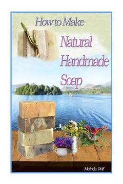 portada How to Make Natural Handmade Soap (en Inglés)