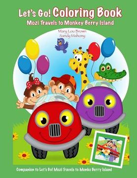 portada Let's Go! Coloring Book: Mozi Travels to Monkey Berry Island (en Inglés)