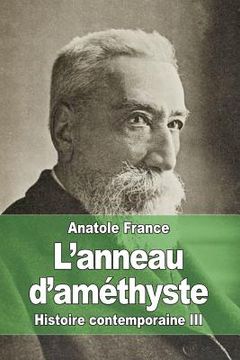 portada L'anneau d'améthyste: Histoire contemporaine III (en Francés)
