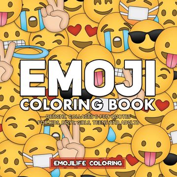 portada Emoji Coloring Book: Designs, Collages & fun Quotes for Kids, Boys, Girls, Teens and Adults (en Inglés)
