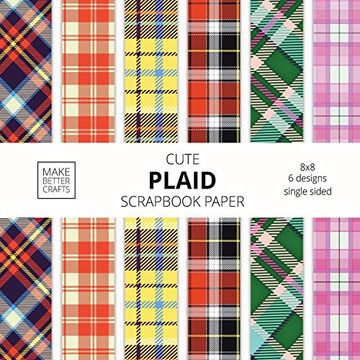 portada Cute Plaid Scrapbook Paper: 8x8 Plaid Background Designer Paper for Decorative Art, diy Projects, Homemade Crafts, Cute art Ideas for any Crafting Project (in English)