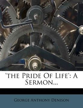 portada 'the pride of life': a sermon... (en Inglés)