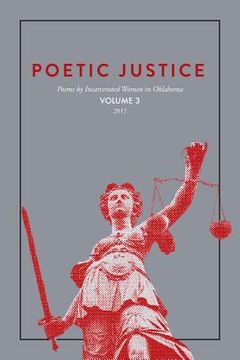 portada Poetic Justice: Poems by Incarcerated Women in Oklahoma Volume 3 (in English)