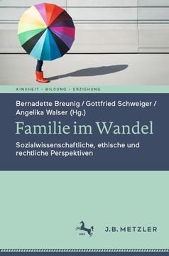 portada Familie im Wandel: Sozialwissenschaftliche, Ethische und Rechtliche Perspektiven (Kindheit? Bildung? Erziehung. Philosophische Perspektiven) (German Edition) (in German)