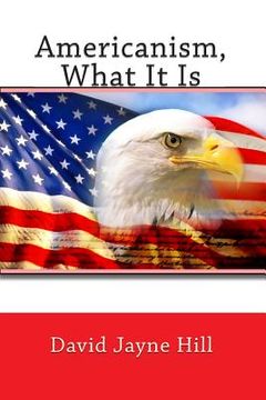 portada Americanism, What It Is (en Inglés)