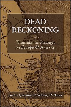 portada Dead Reckoning: Transatlantic Passages on Europe and America (in English)