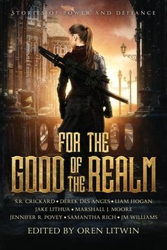 portada For the Good of the Realm: Stories of Power and Defiance (in English)