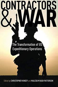 portada Contractors and War: The Transformation of United States' Expeditionary Operations (Stanford Security Studies) (in English)