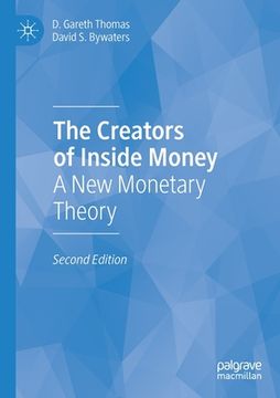 portada The Creators of Inside Money: A New Monetary Theory (en Inglés)