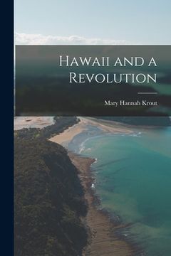 portada Hawaii and a Revolution (en Inglés)