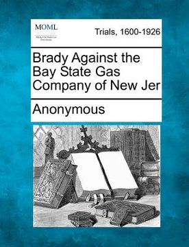 portada brady against the bay state gas company of new jer (en Inglés)