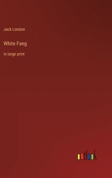 portada White Fang: in large print (en Inglés)