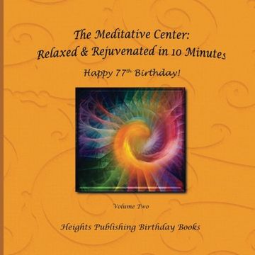 portada Happy 77th Birthday! Relaxed & Rejuvenated in 10 Minutes Volume Two: Exceptionally beautiful birthday gift, in Novelty & More, brief meditations, ... birthday card, in Office, in All Departments
