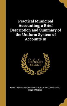portada Practical Municipal Accounting; A Brief Description and Summary of the Uniform System of Accounts in 